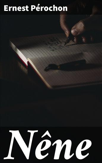Nêne - Une histoire de courage et de résilience dans la France rurale du 20e siècle - cover