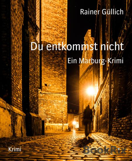 Du entkommst nicht - Ein Marburg-Krimi - cover
