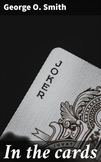 In the cards - Journey into a Telepathic Future: Exploring Identity and Power Dynamics in a World of Shared Thoughts - cover