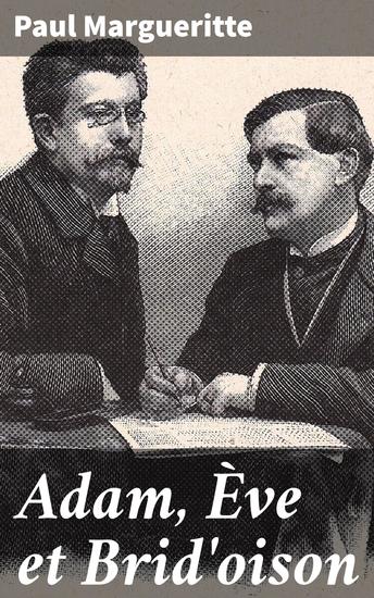 Adam Ève et Brid'oison - Exploration subtile des thèmes de l'innocence et de la séduction dans un conte satirique et symboliste - cover