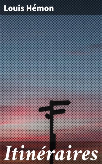 Itinéraires - Destins entrelacés et portraits psychologiques dans un roman captivant du début du XXe siècle - cover