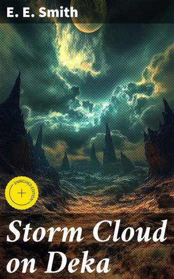 Storm Cloud on Deka - Enriched edition Galactic Adventures and Political Intrigues in a Futuristic World of Betrayal and Redemption - cover