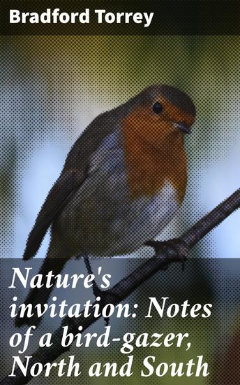 Nature's invitation: Notes of a bird-gazer North and South - Exploring Avian Wonders in North and South America: A Birdwatcher's Journey - cover