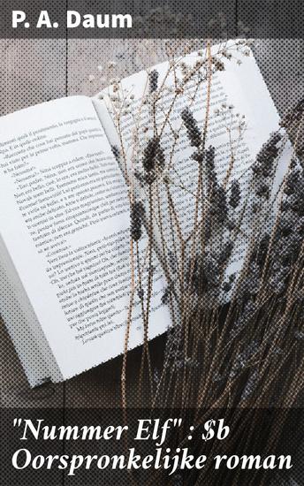 "Nummer Elf" : Oorspronkelijke roman - Levens verweven in sociale klassen liefde en tragedie - cover