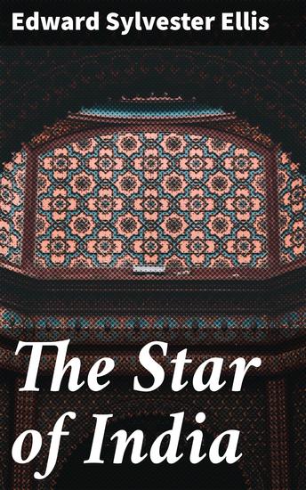 The Star of India - A Treasure Hunt in the Heart of Indian Culture - cover