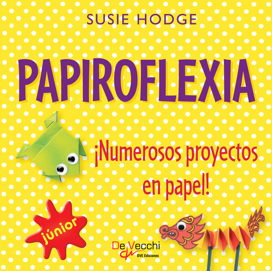 Papiroflexia ¡Numerosos proyectos en papel! - cover