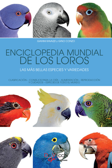 Enciclopedia mundial de los loros Las más bellas especies y variedades - cover