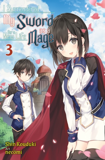 I Surrendered My Sword for a New Life as a Mage: Volume 3 - cover