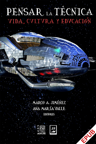 Pensar la técnica: vida cultura y educación - cover