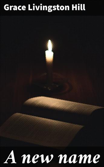 A new name - Redemption and Love in an Inspirational Tale of Second Chances - cover