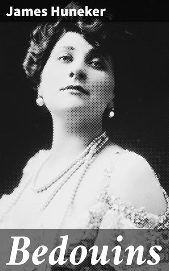 Bedouins - A Journey Through Nomadic Life and Culture in the Desert - cover