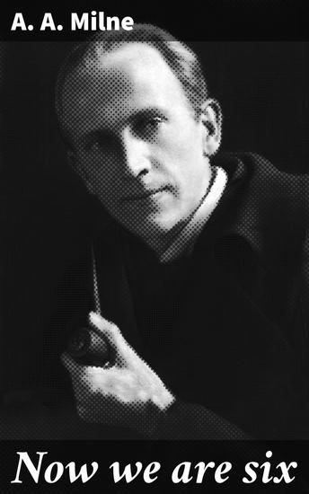 Now we are six - Exploring Childhood Joy and Wonder through Poetry - cover