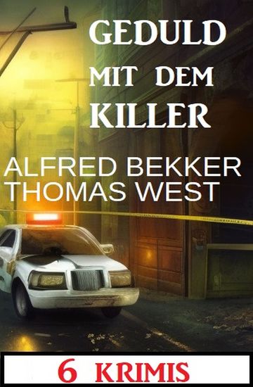 Geduld mit dem Killer: 6 Krimis - cover