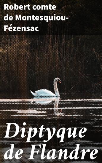 Diptyque de Flandre - Exploration poétique de la culture et de la beauté de la Flandre - cover