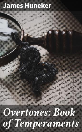 Overtones: Book of Temperaments - Exploring the Artistic Genius of Musical and Literary Figures - cover