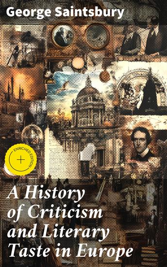 A History of Criticism and Literary Taste in Europe - Enriched edition Classical and Mediæval Criticism - cover