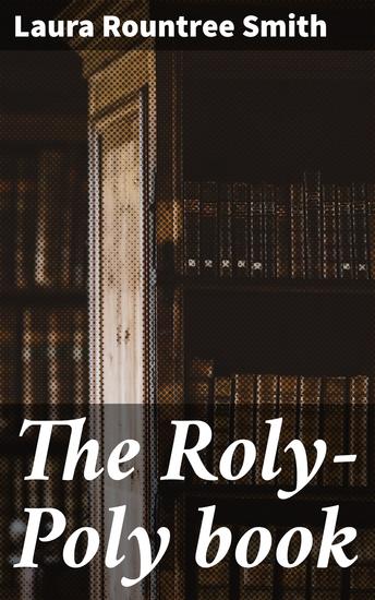 The Roly-Poly book - Enchanting Tales of Fantasy and Emotion - cover