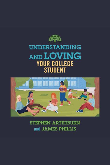 Understanding and Loving Your College Student - cover