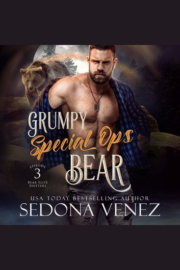 Grumpy Special Ops Bear: Episode 3 - A Fated Mates Paranormal Romance - cover