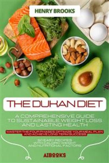 The Dukan diet - A Comprehensive Guide to Sustainable Weight Loss and Lasting Health - cover
