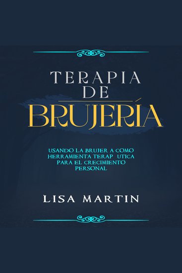 Terapia de Brujería - USANDO LA BRUJERÍA COMO HERRAMIENTA TERAPÉUTICA PARA EL CRECIMIENTO PERSONAL - cover