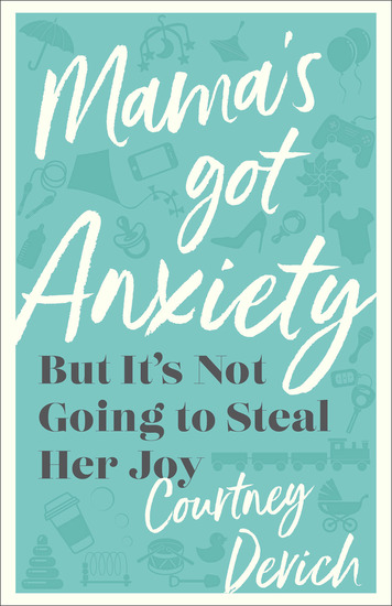 Mama's Got Anxiety - But It's Not Going to Steal Her Joy - cover