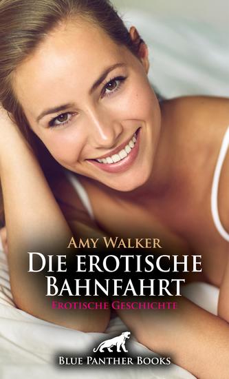 Die erotische Bahnfahrt | Erotische Geschichte - Ihr fehlen die Worte - cover