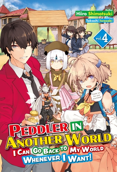 Peddler in Another World: I Can Go Back to My World Whenever I Want! Volume 4 - cover