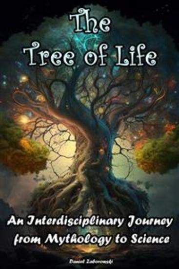The Tree of Life - An Interdisciplinary Journey from Mythology to Science - cover