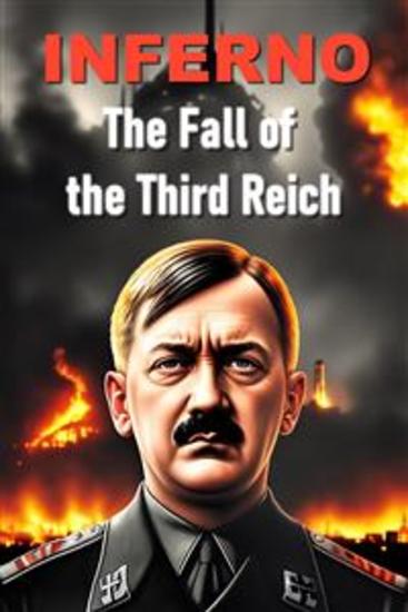 Inferno - The Fall of the Third Reich - cover