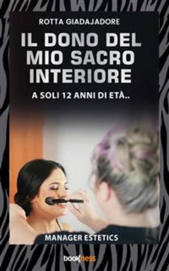 Il dono del mio sacro interiore - A soli 12 anni di età… - cover