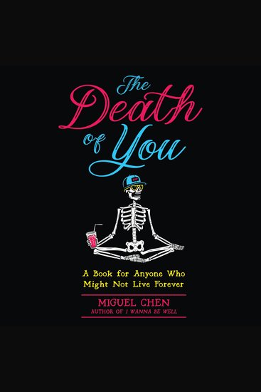 The Death of You - A Book for Anyone Who Might Not Live Forever - cover
