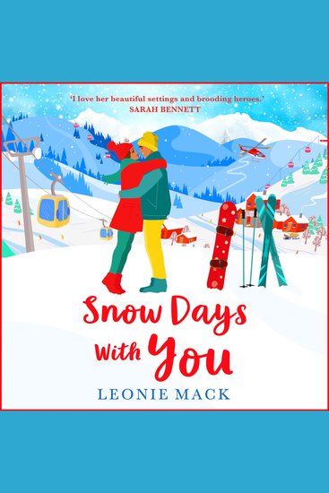 Snow Days With You - A perfect uplifting winter romance from Leonie Mack - cover