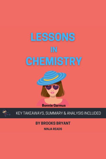 Summary: Lessons in Chemistry - A Novel by Bonnie Garmus: Key Takeaways Summary & Analysis - cover