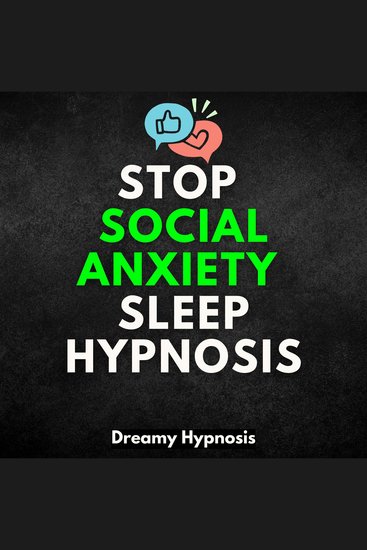 Stop Social Anxiety Sleep Hypnosis - cover