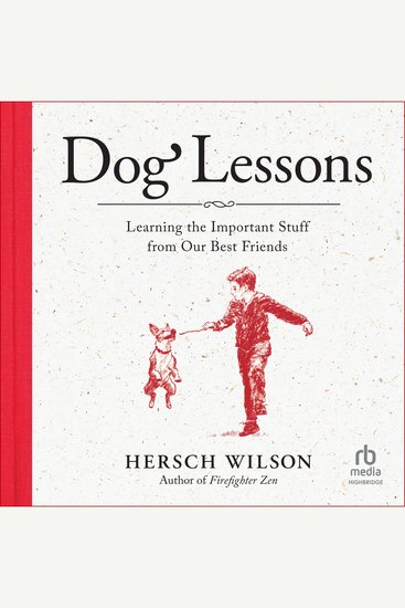 Dog Lessons - Learning the Important Stuff from Our Best Friends - cover