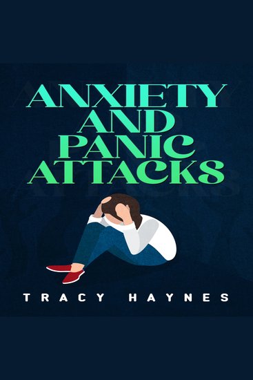 Anxiety and Panic Attacks - Twelve-Step Guide to Coping with Stress Panic and Anxiety Attacks Eliminate Worries and Negative Thoughts to Improve Your Emotional Control and Your Life (2022 Guide) - cover