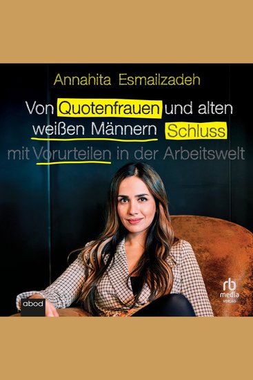 Von Quotenfrauen und alten weißen Männern - Schluss mit Vorurteilen in der Arbeitswelt! - cover