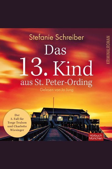 Das 13 Kind aus St Peter-Ording - Der dritte Fall für Torge Trulsen und Charlotte Wiesinger - cover