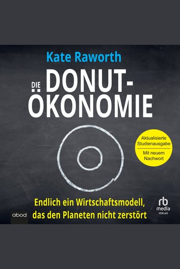 Die Donut-Ökonomie - Endlich ein Wirtschaftsmodell das den Planeten nicht zerstört - cover