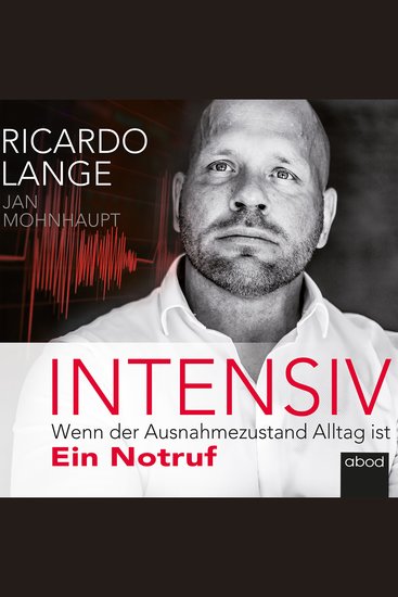 Intensiv - Wenn der Ausnahmezustand Alltag ist Ein Notruf - cover