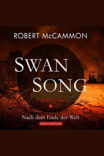 Swan Song 1 - Nach dem Ende der Welt - Endzeit-Thriller (Band 1) - cover