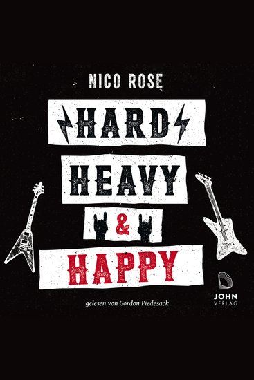 "Hard heavy & happy: Heavy Metal und die Kunst des guten Lebens" - Heavy Metal und die Kunst des guten Lebens - cover