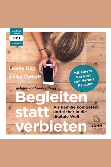 Begleiten statt verbieten - Als Familie kompetent und sicher in die digitale Welt - cover