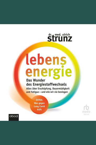Lebensenergie: Das Wunder des Energiestoffwechsels - Das Wunder des Energiestoffwechsels - cover
