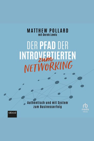 Der Pfad der Introvertierten zum Networking - Authentisch und mit System zum Businesserfolg - cover