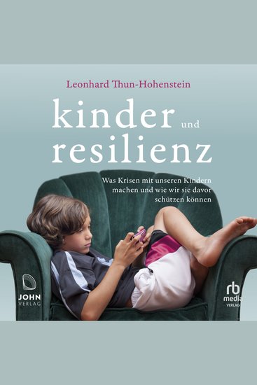 Kinder und Resilienz - Was Krisen mit unseren Kindern machen und wie wir sie davor schützen können - cover