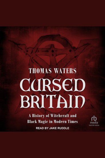 Cursed Britain - A History of Witchcraft and Black Magic in Modern Times - cover