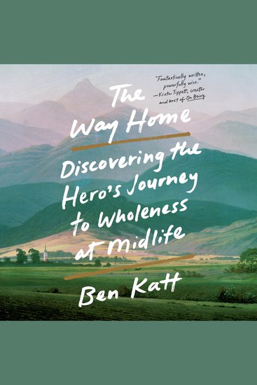 The Way Home - Discovering the Hero's Journey to Wholeness at Midlife - cover
