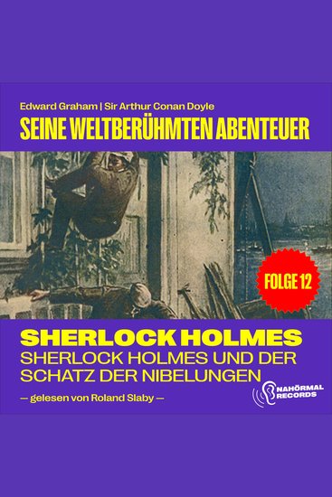 Sherlock Holmes und der Schatz der Nibelungen (Seine weltberühmten Abenteuer Folge 12) - cover